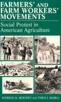 Farmers' and Farm Workers' Movements - Social Protest in American Agriculture 0805738703 Book Cover