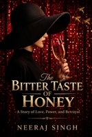 The Bitter Taste of Honey: A Story of Love, Power, and Control B0GVYGH315 Book Cover