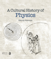 A Cultural History of Physics 1032690984 Book Cover