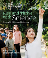 Rise and Thrive with Science: Teaching Pk-5 Science and Engineering 0309698219 Book Cover