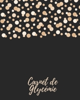 Carnet de Gylcemie: carnet diabetique I carnet pour diabetique I carnet de suivi diabete 1688319948 Book Cover