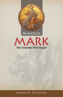 Maverick Mark: The Untamed First Gospel 0814635520 Book Cover