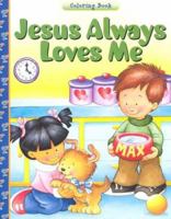 Jesus Always Loves Me 0784708789 Book Cover