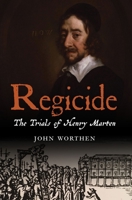 Regicide: The Trials of Henry Marten 1913368351 Book Cover