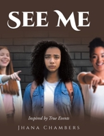 See Me: Inspired by True Events B0H6GRTKPH Book Cover