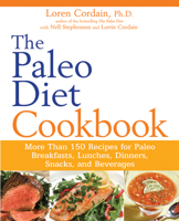 The Paleo Diet Cookbook: More Than 150 Recipes for Paleo Breakfasts, Lunches, Dinners, Snacks, and Beverages 0470913045 Book Cover
