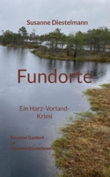 Fundorte: Ein Harz-Vorland-Krimi (German Edition) 3819260307 Book Cover