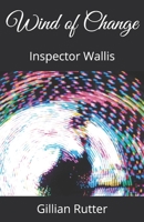 Wind of Change: Inspector Wallis 1657131270 Book Cover