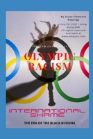 Olympic Racism, an International Shame(sports Colonization Part I.): The Era of the Black Buddha null Book Cover