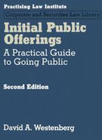 Initial Public Offerings: A Practical Guide to Going Public 1402418957 Book Cover