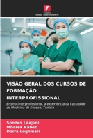 Visão Geral DOS Cursos de Formação Interprofissional (Portuguese Edition) 6207949919 Book Cover