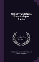 ... Select Translations From Scaliger's Poetics 1016685092 Book Cover