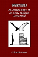 Wodoku: An Archaeology of an Early Nungua Settlement 0557003792 Book Cover