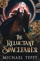 The Reluctant Spacefarer 1733718850 Book Cover