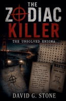The Zodiac Killer: The Unsolved Enigma B0H6PRN16Y Book Cover