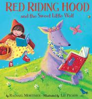 Red Riding Hood and the Sweet Little Wolf 1589251172 Book Cover