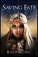 Saving Fate 1483998967 Book Cover