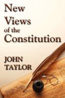 New Views of the Constitution of the United States 0895262177 Book Cover