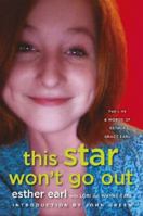 This Star Won't Go Out: The Life and Words of Esther Grace Earl 0525426361 Book Cover