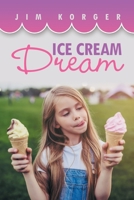 Ice Cream Dream 1669857514 Book Cover