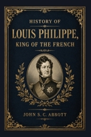 Louis Philippe 1717383661 Book Cover