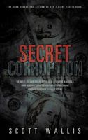 Secret Corruption 161996211X Book Cover
