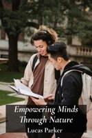 Empowering Minds Through Nature: Enhancing Cognitive Function and Well-being via outdoor education B0FGPRQM4W Book Cover