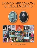 Disna's Abramsons & Descendants: Six Generations (1867-2012) 1477150528 Book Cover