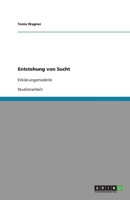 Entstehung von Sucht: Erkl�rungsmodelle 3640758234 Book Cover