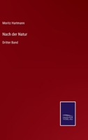 Nach der Natur: Dritter Band 3752552077 Book Cover