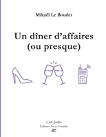 Un dîner d'affaires (ou presque) (French Edition) 2373933381 Book Cover