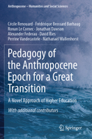 Pedagogy of the Anthropocene Epoch for a Great Transition: A Novel Approach of Higher Education 3031393686 Book Cover