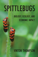 Spittlebugs: Biology, Ecology, and Economic Impact 1501786091 Book Cover