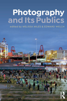 Photography and Its Publics 1350054968 Book Cover