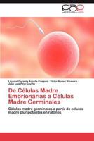 de Celulas Madre Embrionarias a Celulas Madre Germinales 3848454580 Book Cover