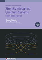 Strongly Interacting Quantum Systems, Volume 2: Many-Body Physics 0750330929 Book Cover