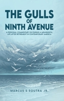 THE GULLS OF 9TH AVENUE: A Personal Commentary On Finding A Meaningful Life After Retirement In Contemporary America 1105434699 Book Cover