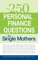 250 Personal Finance Questions for Single Mothers: Make and Keep a Budget, Get Out of Debt, Establish Savings, Plan for College, Secure Insurance 1598699652 Book Cover