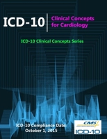 ICD-10: Clinical Concepts for Cardiology (ICD-10 Clinical Concepts Series) 1329609018 Book Cover