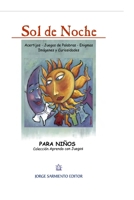 Sol de Noche: Acertijos - Juegos de palabras - Enigmas - Imágenes rebeldes, origen de palabras y curiosidades B08Y4LBRZM Book Cover