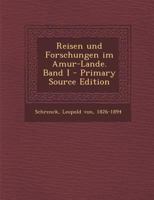 Reisen und Forschungen im Amur-Lande. Band I 1019253525 Book Cover