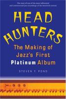 Head Hunters: The Making of Jazz's First Platinum Album (Jazz Perspectives) 0472114174 Book Cover