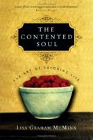 The Contented Soul: The Art of Savoring Life 0830833358 Book Cover