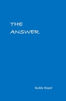 The Answer 0692186204 Book Cover