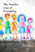 The Number Line of Friendship: Moving from Zero to Full Heart B0DRPSD8LR Book Cover