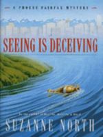 Seeing Is Deceiving (A Phoebe Fairfax Mystery) 0771068069 Book Cover