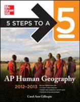 5 Steps to a 5 AP Human Geography, 2012-2013 Edition 0071752048 Book Cover
