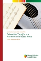 Sebastião Tapajós e a Harmonia da Bossa Nova 6139666759 Book Cover