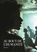 Au bout de l'humanité (French Edition) 2384624075 Book Cover
