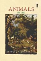 Animals in the Ancient World from A to Z 1138243124 Book Cover